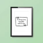 It Always Seems Impossible Until It's Done - Nelson Mandela | A4 Print Quote - Image 5