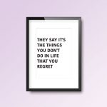 It's The Things In Life You Don't Do You Regret | Inbetweeners A4 Print Quote - Image 3