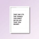 It's The Things In Life You Don't Do You Regret | Inbetweeners A4 Print Quote - Image 4