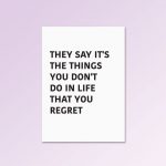 It's The Things In Life You Don't Do You Regret | Inbetweeners A4 Print Quote - Image 5