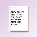 It's The Things In Life You Don't Do You Regret | Inbetweeners A4 Print Quote - Image 6
