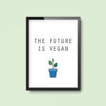 The Future Is Vegan | Quote Print - Image 2