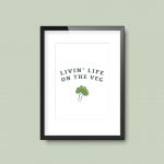 Living Life On The Veg | Quote Print - Image 3