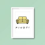 Pivot Friends Quote | A4 Print - Image 3