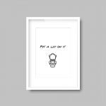 Put A Lid On It | Funny Quote Print - Image 4