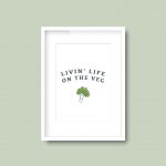 Living Life On The Veg | Quote Print - Image 4