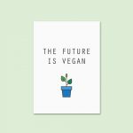 The Future Is Vegan | Quote Print - Image 5