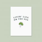 Living Life On The Veg | Quote Print - Image 5