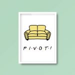 Pivot Friends Quote | A4 Print - Image 5