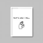 That's How I Roll | Funny Quote Print - Image 6