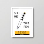 Sell Me This Pen | Wolf of Wall Street Movie Quote Print - Image 6