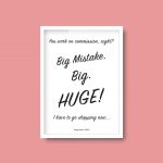 Big Mistake. Big. Huge! | Pretty Woman Julia Roberts Movie Quote Print - Image 4