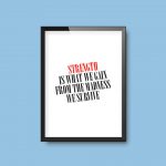 Strength Is What We Gain From The Madness We Survive | Print Quote - Image 2