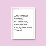 A Wise Woman Once Said F**k This | Print Quote - Image 6