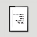 Be Who You Want To Be | Quote Print - Image 3