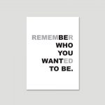 Be Who You Want To Be | Quote Print - Image 4