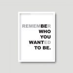 Be Who You Want To Be | Quote Print - Image 5