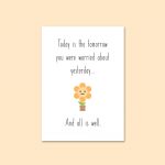 Today Is The Tomorrow You Were Worried About | Quote Print A4 - Image 3