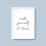 Make Yourself At Home | House Home Quote Print A4 - Image 6