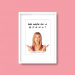 We Were On A Break | Friends Quote Framed Print - Image 6